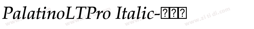 PalatinoLTPro Italic字体转换 PalatinoLTPro Italic字体转换